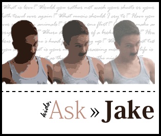 Ask Jake week one