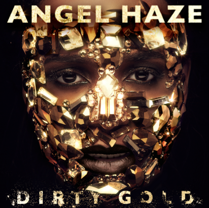 Stunning debut album Dirty Gold by Angel Haze impresses with poetic lyrics