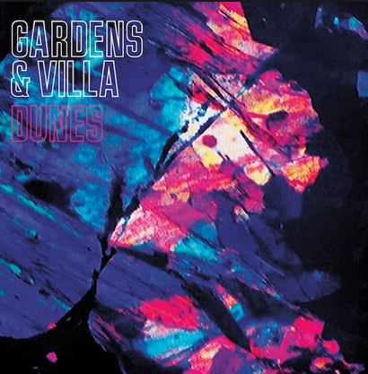 Gardens & Villa album Dunes is a perfect February release