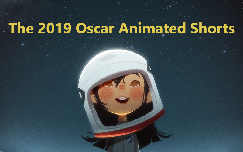 2019 Oscar Animated Shorts Reviews
