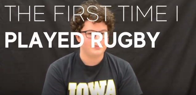 The first time I played rugby