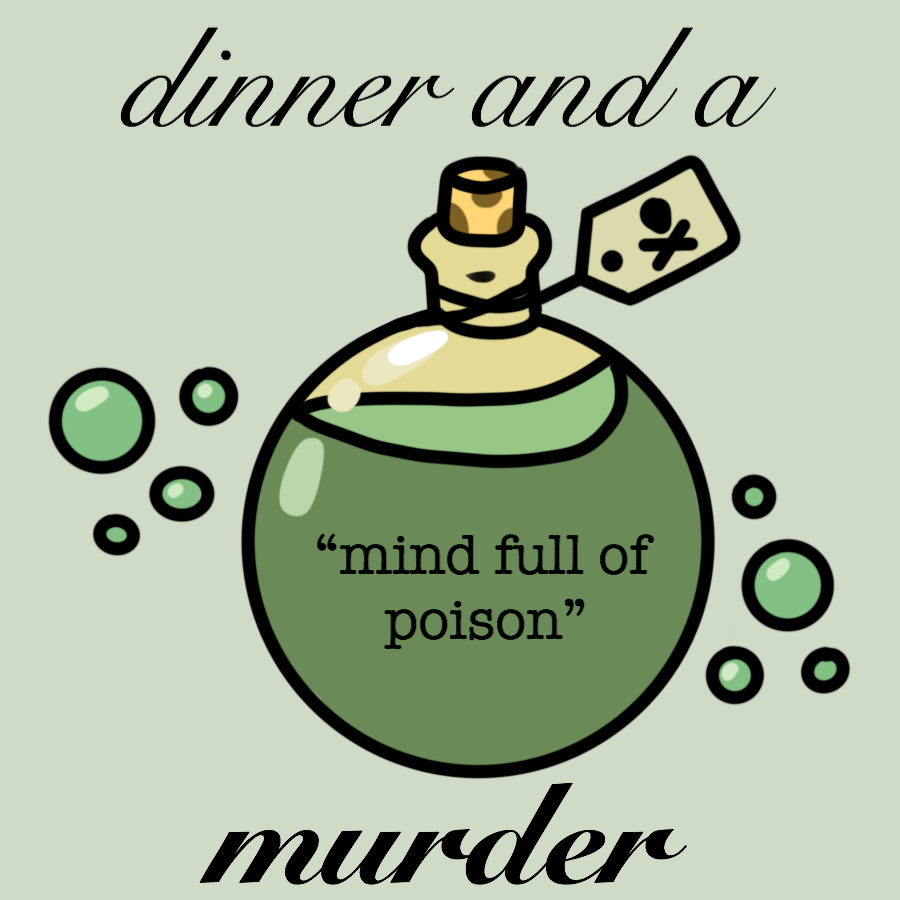 Dinner and a Murder: Episode 5 Mind Full of Poison
