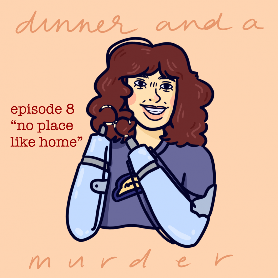 Dinner+and+a+Murder%3A+Episode+8+No+Place+Like+Home